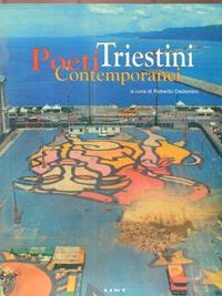 Poeti triestini contemporanei  - Libro Lint Editoriale 2008, Poesia | Libraccio.it