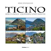 Ticino ieri & oggi