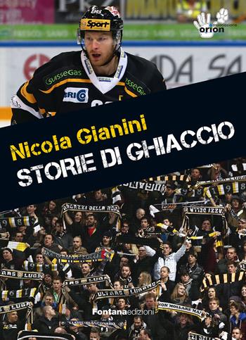 Storie di ghiaccio - Nicola Gianini - Libro Fontana Edizioni 2014 | Libraccio.it
