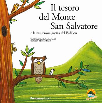 Il tesoro del monte San Salvatore e la misteriosa grotta del Bafalòn - Paola Rovelli - Libro Fontana Edizioni 2015 | Libraccio.it