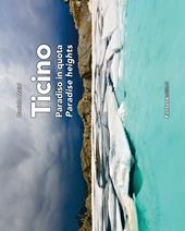 Ticino. Paradiso in quota-Paradise heights
