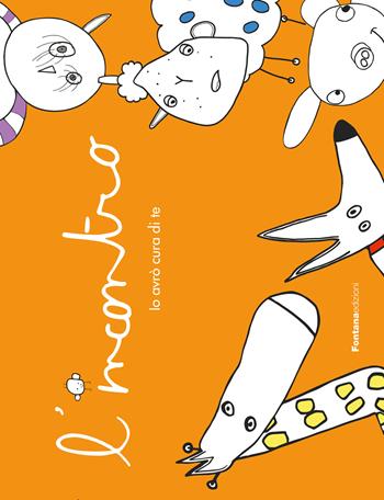 L'incontro. Io avrò cura di te  - Libro Fontana Edizioni 2023 | Libraccio.it
