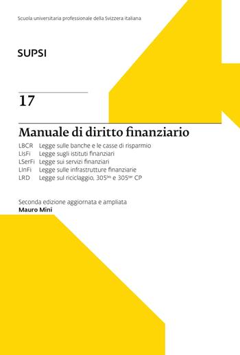 Manuale di diritto finanziario. SUPSI. Ediz. ampliata. Vol. 17 - Mauro Mini - Libro Fontana Edizioni 2020 | Libraccio.it