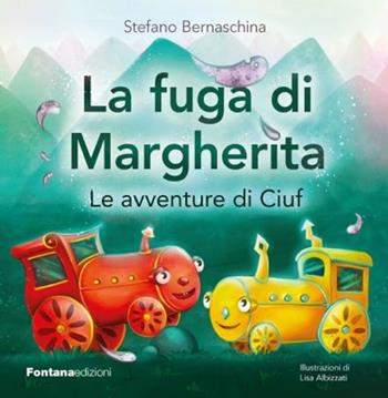 La fuga di Margherita. Le avventure di Ciuf - Stefano Bernaschina - Libro Fontana Edizioni 2021 | Libraccio.it