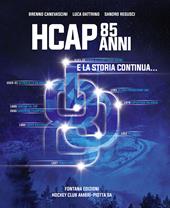 85 anni HCAP. E la storia continua...