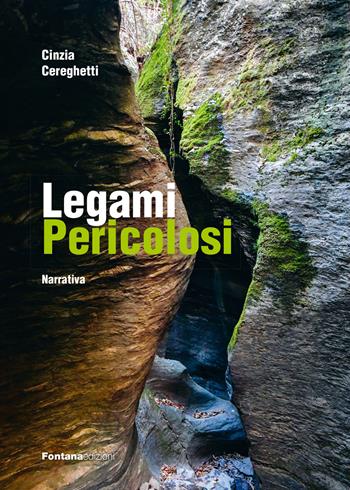Legami pericolosi - Cinzia Cereghetti - Libro Fontana Edizioni 2023 | Libraccio.it