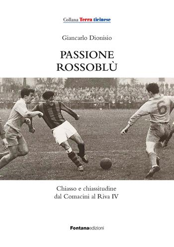 Passione Rossoblù - Giancarlo Dionisio - Libro Fontana Edizioni 2024 | Libraccio.it