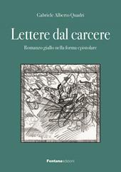 Lettere dal carcere. Romanzo giallo nella forma epistolare