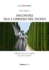 Incontri tra i cipressi del Ticino