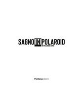 Sagno in Polaroid. Ediz. illustrata