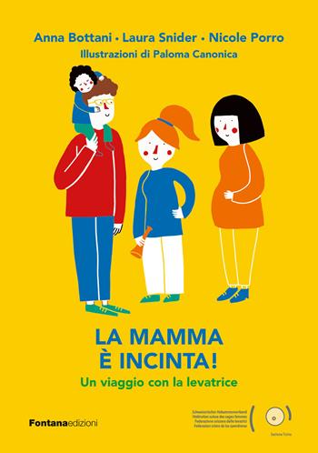La mamma è incinta! Un viaggio con la levatrice - Anna Bottani, Laura Snider, Nicole Porro - Libro Fontana Edizioni 2025 | Libraccio.it