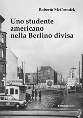 Uno studente americano nella Berlino divisa