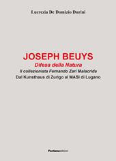 Joseph Beuys. Difesa della natura. Il collezionista Fernando Zari Malacrida. Dal Kunsthaus di Zurigo al MASI di Lugano