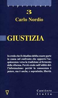 Giustizia - Carlo Nordio - Libro Cantiere Italia 1997, Esperienze | Libraccio.it