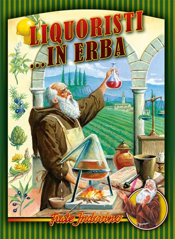Liquoristi... in erba - Alberto Bencivelli - Libro Frate Indovino 2016 | Libraccio.it