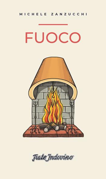 Fuoco - Michele Zanzucchi - Libro Frate Indovino 2021, Creature | Libraccio.it