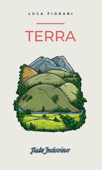 Terra - Luca Fiorani - Libro Frate Indovino 2021, Creature | Libraccio.it