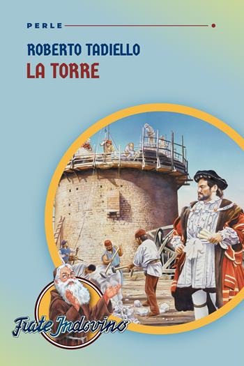 La torre - Roberto Tadiello - Libro Frate Indovino 2023, Perle | Libraccio.it