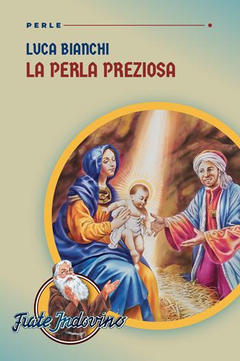La perla preziosa - Luca Bianchi - Libro Frate Indovino 2023, Perle | Libraccio.it