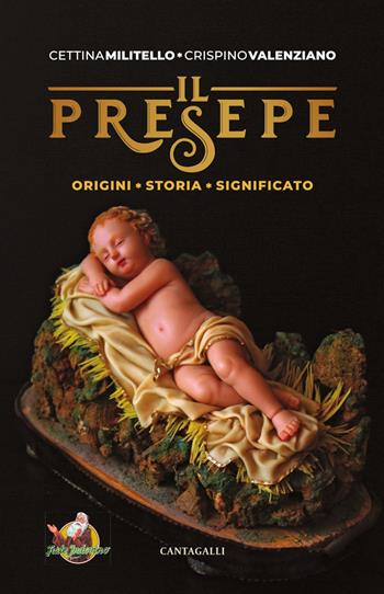 Il presepe. Origini, storia, significato - Cettina Militello, Crispino Valenziano - Libro Frate Indovino 2025 | Libraccio.it