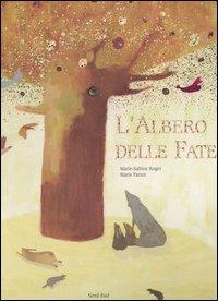 L' albero delle fate - Marie-Sabine Roger, Marie Paruit - Libro Nord-Sud 2006 | Libraccio.it