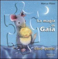 La magia di Gaia. Libro-puzzle - Marcus Pfister - Libro Nord-Sud 2006, Libri puzzle | Libraccio.it