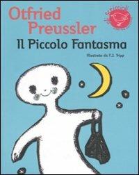 Il piccolo fantasma. Ediz. illustrata - Otfried Preussler - Libro Nord-Sud 2007, Gli scriccioli | Libraccio.it