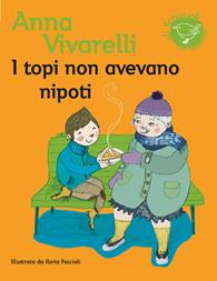 I topi non avevano nipoti - Anna Vivarelli - Libro Nord-Sud 2007, Gli scriccioli | Libraccio.it