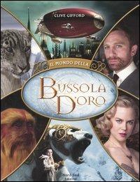 Il mondo de «La bussola d'oro» - Clive Gifford - Libro Nord-Sud 2007 | Libraccio.it