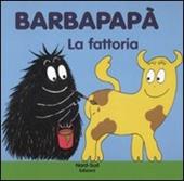 Barbapapà. La fattoria. Ediz. illustrata