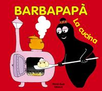 Barbapapà. La cucina. Ediz. illustrata - Talus Taylor, Annette Tison - Libro Nord-Sud 2008 | Libraccio.it