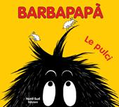 Barbapapà. Le pulci. Ediz. illustrata