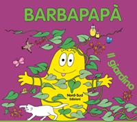 Barbapapà. Il giardino. Ediz. illustrata - Annette Tison, Talus Taylor - Libro Nord-Sud 2010, Libri illustrati | Libraccio.it