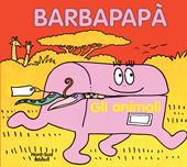 Barbapapà. Gli animali. Ediz. illustrata