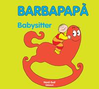 Barbapapà. Baby-sitter. Ediz. illustrata - Annette Tison, Talus Taylor - Libro Nord-Sud 2010, Libri illustrati | Libraccio.it
