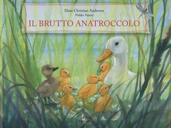 Il brutto anatroccolo. Ediz. illustrata - Hans Christian Andersen, Vainio Pirkko - Libro Nord-Sud 2010, Libri illustrati | Libraccio.it