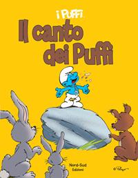Il canto dei puffi. I puffi. Ediz. illustrata - Peyo - Libro Nord-Sud 2010, Libri illustrati | Libraccio.it