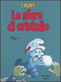 Le sfere di cristallo. I puffi. Ediz. illustrata - Peyo - Libro Nord-Sud 2010, Libri illustrati | Libraccio.it