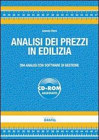 Analisi dei prezzi in edilizia. Con software - Antonio Otero - Libro Grafill 2006, Contabilità e prezziari | Libraccio.it