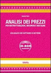 Analisi dei prezzi per ristrutturazioni, recuperi e restauri. Con software