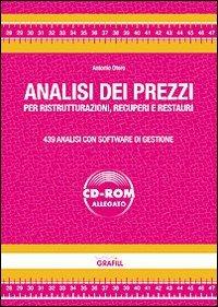 Analisi dei prezzi per ristrutturazioni, recuperi e restauri. Con software - Antonio Otero - Libro Grafill 2004, Contabilità e prezziari | Libraccio.it