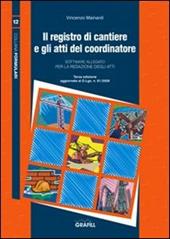 Il registro di cantiere e gli atti del coordinatore. Con Contenuto digitale per download e accesso on line