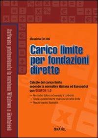 Carico limite per fondazioni dirette. per download e accesso online - Massimo De Iasi - Libro Grafill 2009, Software | Libraccio.it