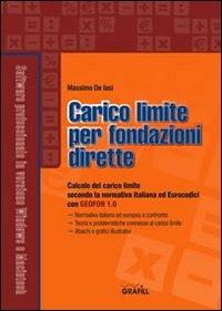 Carico limite per fondazioni dirette. Con Contenuto digitale per download e accesso on line - Massimo De Iasi - Libro Grafill 2009, Software | Libraccio.it