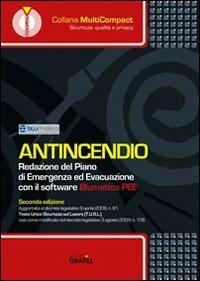 Antincendio. Redazione del piano di emergenza ed evacuazione. per download e accesso online  - Libro Grafill 2010, Software | Libraccio.it