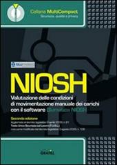 Niosh. Valutazione delle condizioni di movimentazione manuale dei carichi. CD-ROM