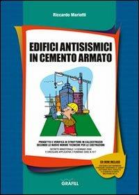 Edifici antisismici in cemento armato. Con Contenuto digitale per download e accesso on line - Riccardo Mariotti - Libro Grafill 2010, Manuali | Libraccio.it