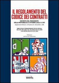 Il regolamento del codice dei contratti  - Libro Grafill 2010 | Libraccio.it