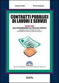 Contratti pubblici di lavori e servizi. Dalla programmazione alla stipula del contratto. Con Contenuto digitale per download e accesso on line - Antonio Cirafisi, Oronzo Passante - Libro Grafill 2011, Manuali | Libraccio.it