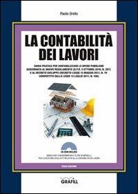La contabilità dei lavori. Con Contenuto digitale per download e accesso online - Paolo Oreto - Libro Grafill 2011, Manuali | Libraccio.it